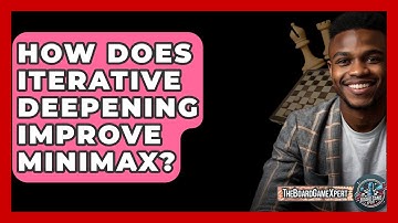 How Does Iterative Deepening Improve Minimax? - The Board Game Xpert