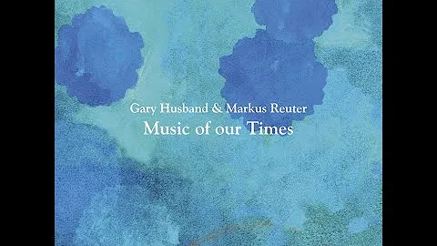 Review: Gary Husband & Markus Reuter 'Music of Our...