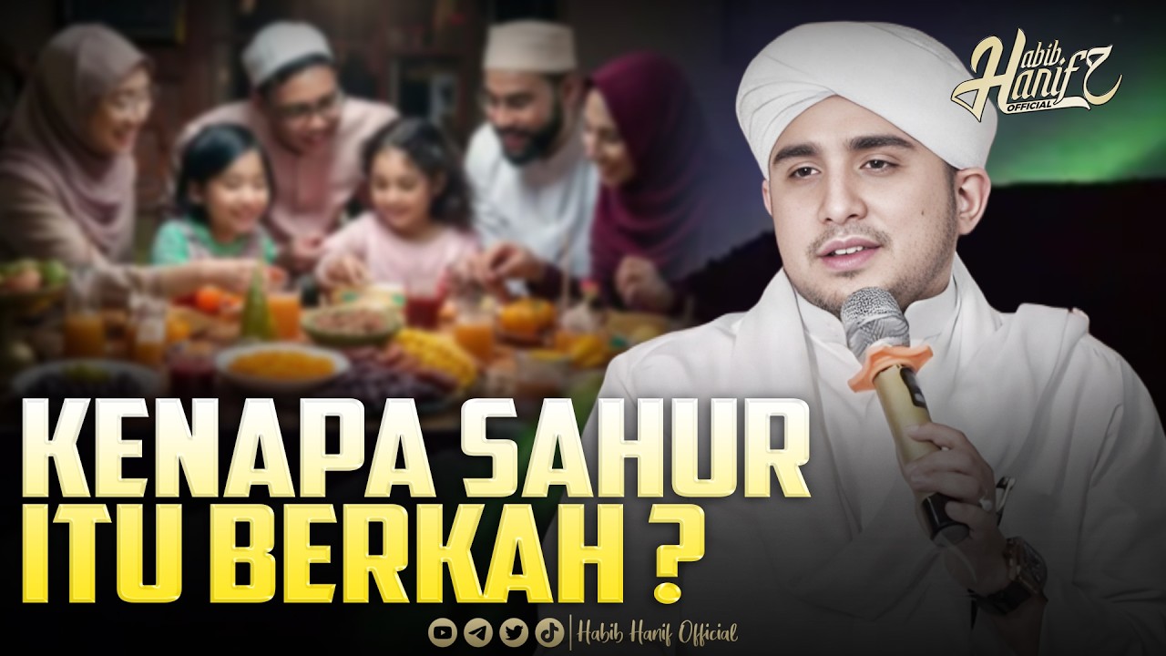 Rahasia Dibalik Sahur !! | Dr. Habib Hanif Alathas