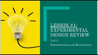 Unit 2 Lesson #1   Experimental Design Review