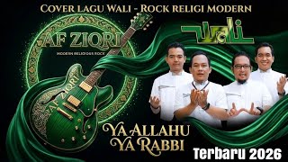 Ya Allahu Ya Rabbi cover Rock Religi Modern  Af Ziqri  Versi Baru Lagu Wali 2026