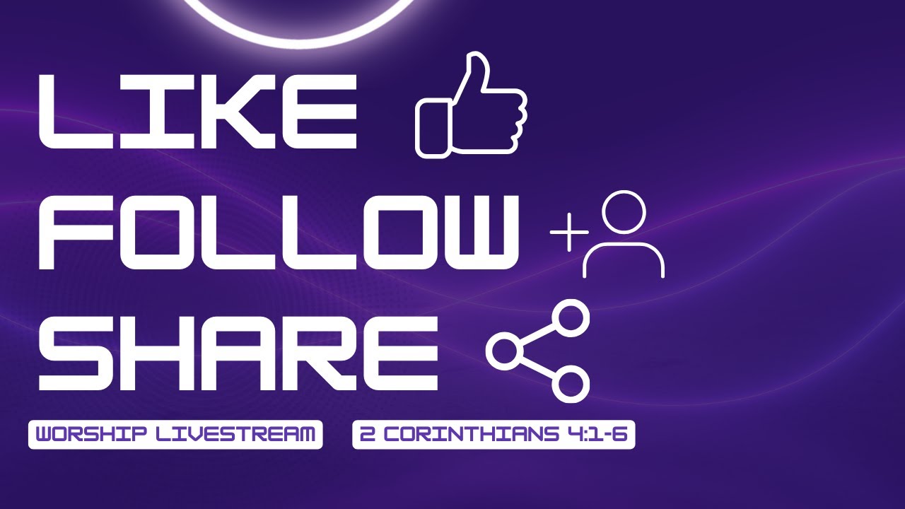 Like, Follow, Share: February 11, 2024 Worship Livestream