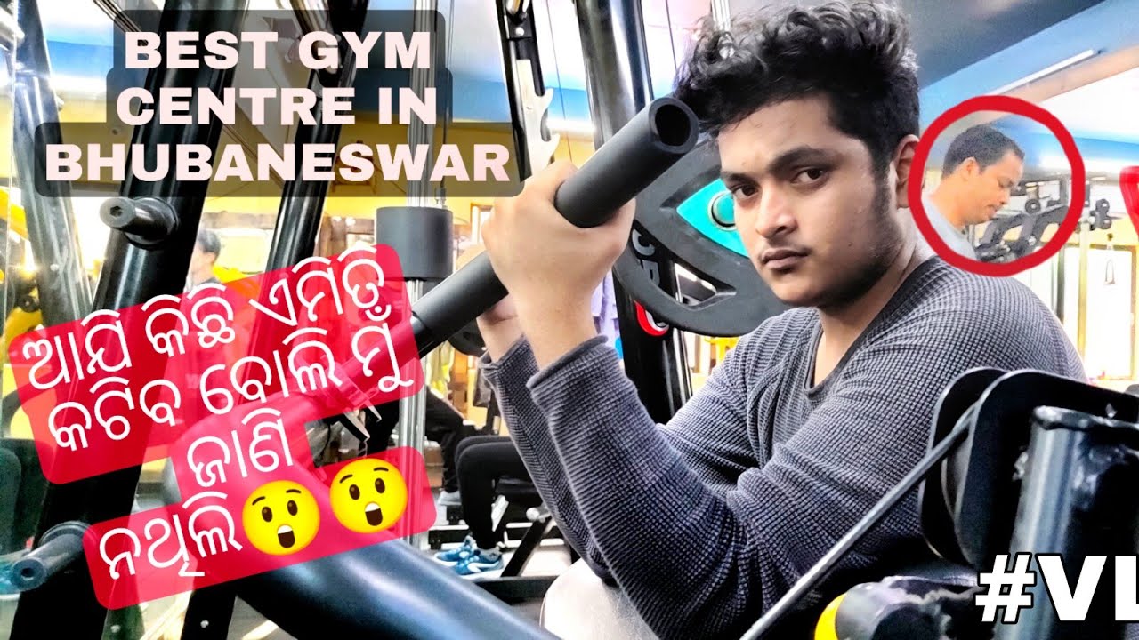 BEST GYM CENTER IN BHUBANESWAR GYM VLOG AFTER 3MONTH IN GYM MR