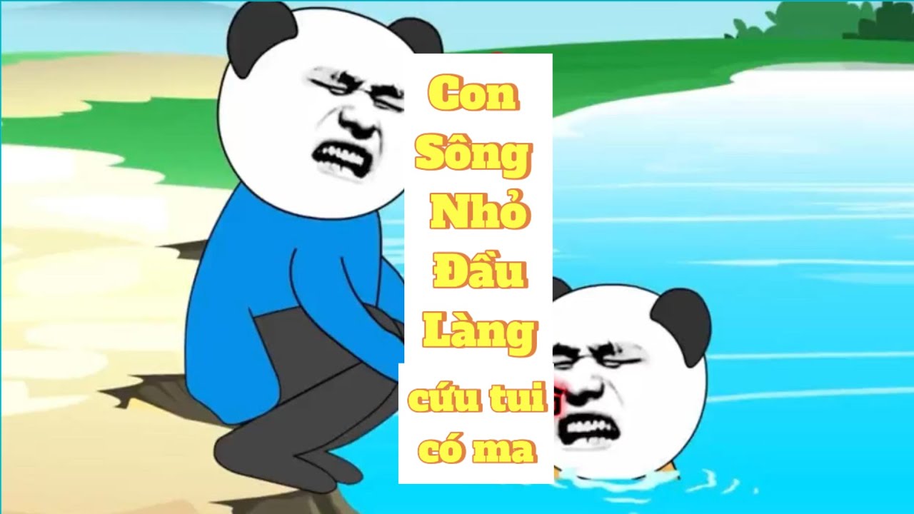 Anh Khựa Meme | Sông Nhỏ Đầu Làng Có Ma – Meme Cười Rớt Nước Mắt! # ...