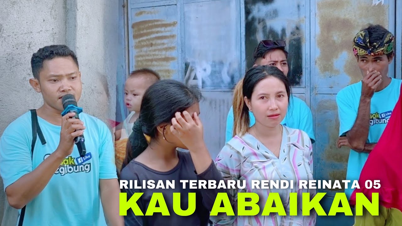LAGU YANG LAGI VIRAL KAU ABAIKAN RENDI REINATA 05 SUARANYA MERDU ADA ...