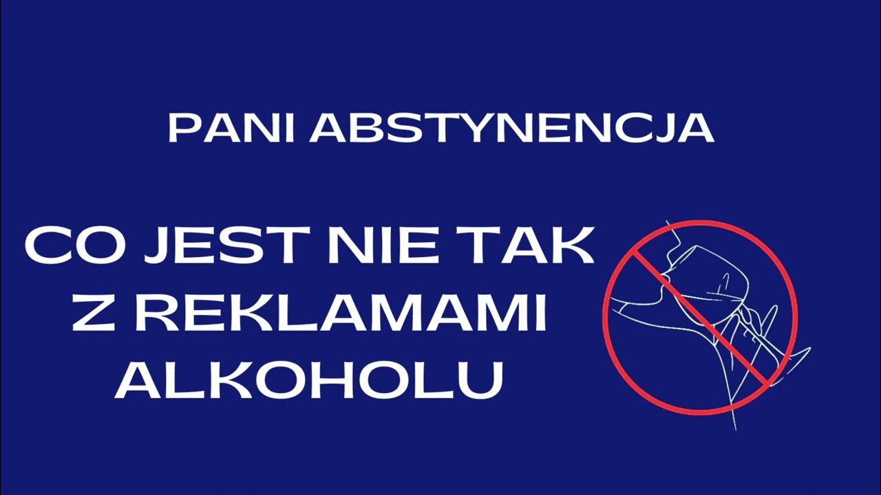 CO JEST NIE TAK Z REKLAMAMI ALKOHOLU