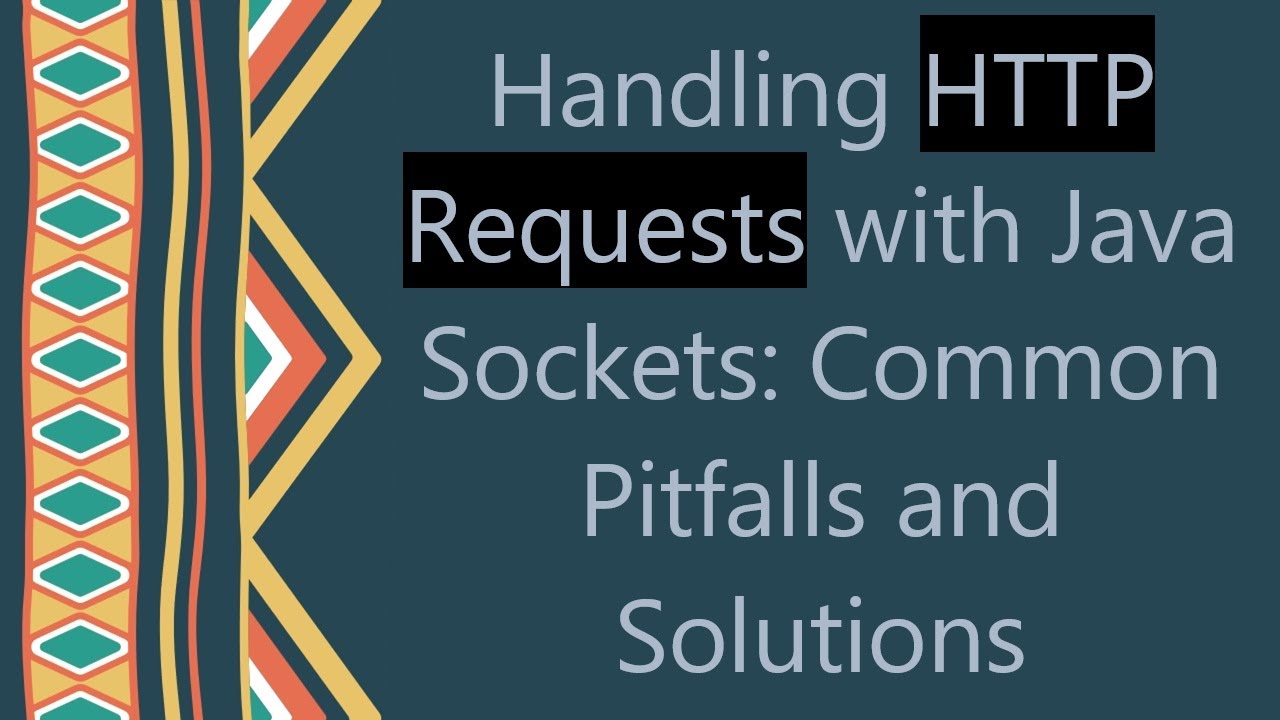 Handling HTTP Requests with Java Sockets: Common Pitfalls and Solutions