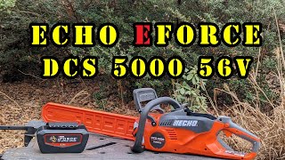 Echo eForce DCS 5000 56V chainsaw, The Complete Review