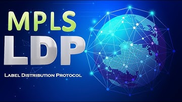 MPLS P-3 || What is LDP || How MPLS Label Switching Works || All about LDP Protocol ||