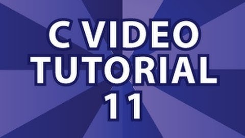 C Video Tutorial 11