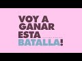 "¡Voy a ganar esta batalla!" Por Alejandra Stamateas