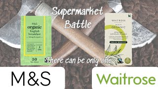 Supermarket Battle S04 E13 M&S Organic English Breakfast Tea V Waitrose Organic English BreakfastTea