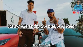 Rauw Alejandro x Anuel AA - Reloj (Letra-lyrics)