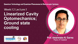 Lec 42: Linearized Cavity Optomechanics; Ground state cooling