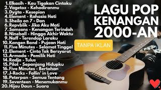 LAGU KENANGAN 2000-AN Asyik BAND POP INDONESIA HITS NOSTALGIA Part 3 (TANPA IKLAN)