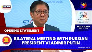 Bilateral Meeting with President Vladimir Putin of the Russian Federation (Full Opening Statement)