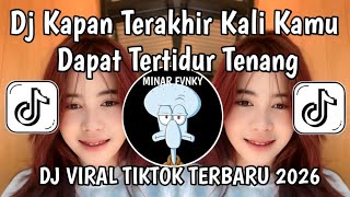 DJ FUNKOT KAPAN TERAKHIR KALI KAMU DAPAT TERTIDUR TENANG | DJ SECUKUPNYA VIRAL TIKTOK TERBARU 2026 !