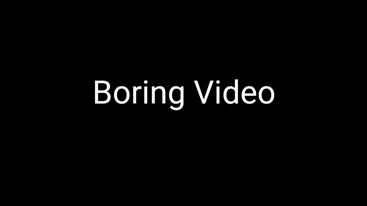 Boring video | Boring man - YouTube