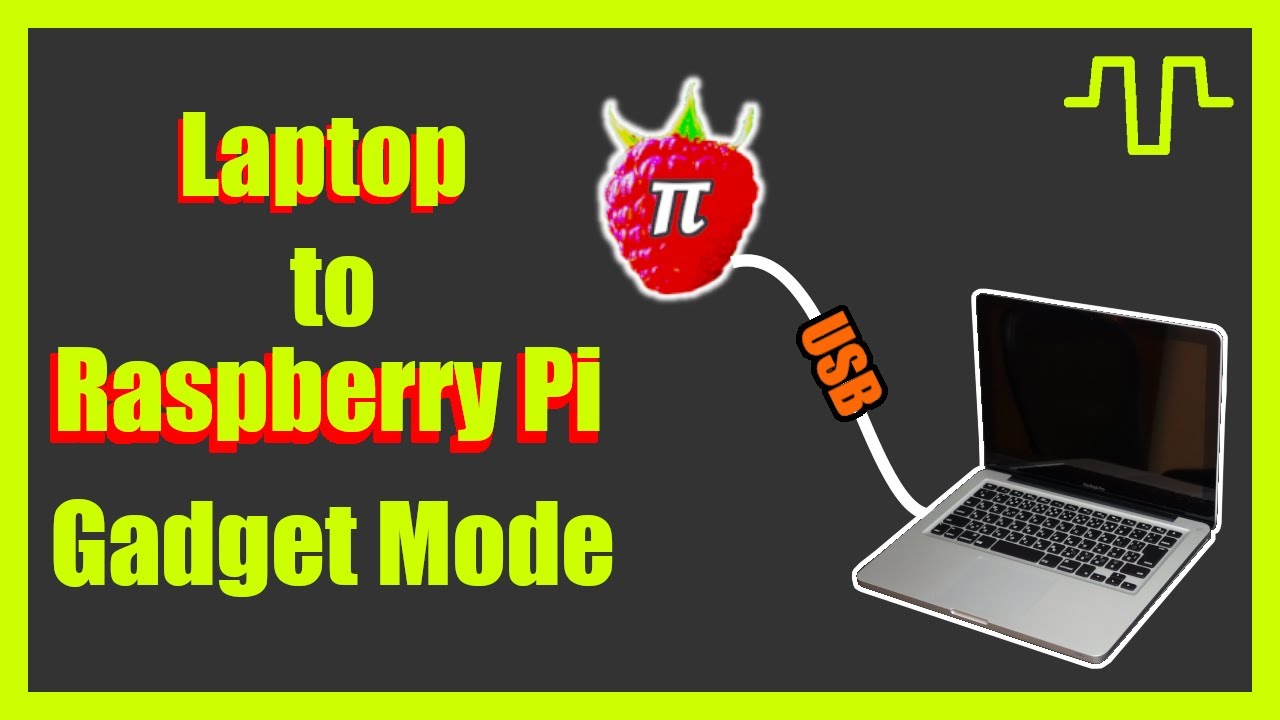 How to connect Raspberry Pi to Laptop: USB Gadget Mode 