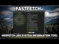 Fastfetch - A Neofetch Like System Information Tool