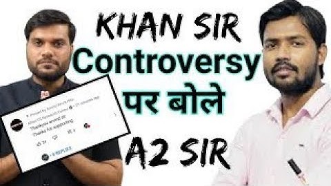 Khan Sir Controversy पर क्या बोले A2 Sir | A2 Motivation