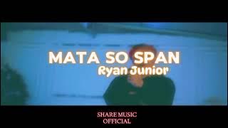Ryan Junior - MATA SO SPAN (Distan) (Audio Video)