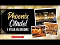 1 year of phoenix citadel in indore  shopping  entertainment  malls in indore  indore talk