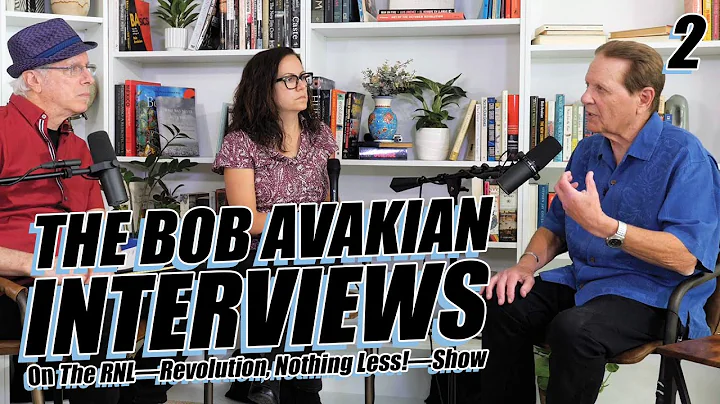 Part 2: Up Close and Personal With Bob Avakian, He...