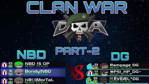 Mini Militia: NBD vs DG [Epic CLAN WAR] FT Reveal Rampage Fini Bondy PSI.