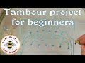 Tambour embroidery project for beginners | Luneville embroidery