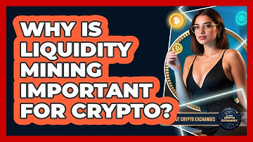 Why Is Liquidity Mining Important For Crypto? - All About Crypto Exchanges