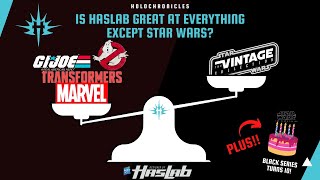Is Haslab Great At Everything Except Star Wars?