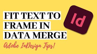 Fit Text to Frame in InDesign Data Merge