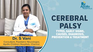 Apollo Hospitals | Cerebral Palsy -  Symptoms, Causes, Types, Prevention and Treatment | Dr. S. Vani