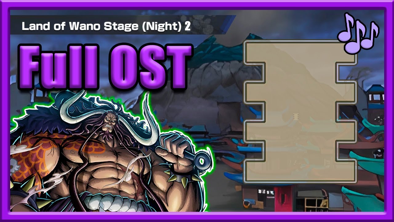 [OST] Land of Wano, Night 2nd Stage One Piece Bounty Rush 10 min Loop YouTube