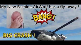 BIG CRASH AND FLY-AWAY WITH MY EACHINE 188 AIRWOLF