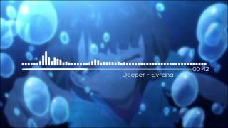 Deeper Nightcore - Svrcina