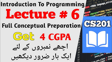 CS201 Lecture 6 | CS201 Short Lectures | Introduction To Programming| #cs201#midtermpreparation