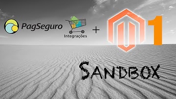 PagSeguro e Magento 1 - Suporte a Sandbox