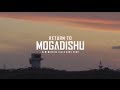 Return to Mogadishu With Message From Jeff