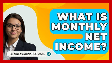 What Is Monthly Net Income? - BusinessGuide360.com