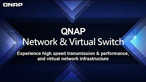 QNAP Network & Virtual Switch explained