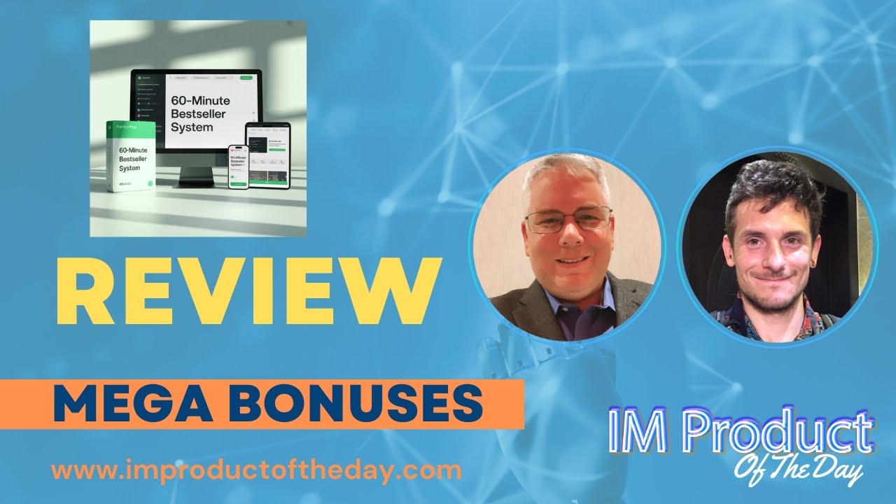 60 Minute Bestseller System Review + Award-Winning Bonuses To Make It Work FASTER (Worth $997)!