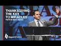 Thanksgiving: The Key to Miracles