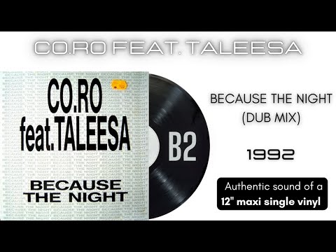 Taleesa — Co.Ro. feat Taleesa - Because the Night (Dub Mix) [12'' maxi single]