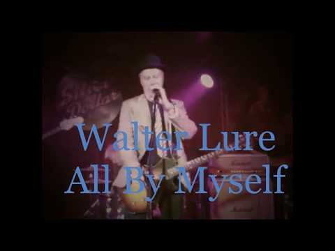 Walter Lure - All By Myself