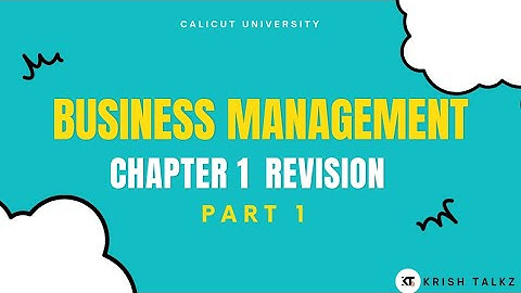 Calicut University |1st sem| Business Management |Chapter 1 |Revision| Revised Syllabus |