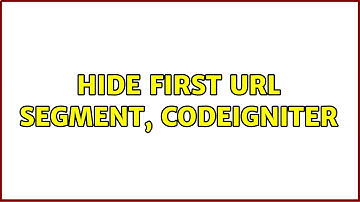 Hide first url segment, Codeigniter