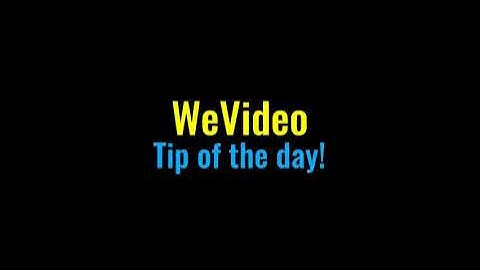 WeVideo Tip of the Day! Timeline Tips