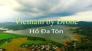 Hồ Đa Tôn - Việt Nam / Amazing Drone Vietnam